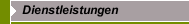 Dienstleistungen